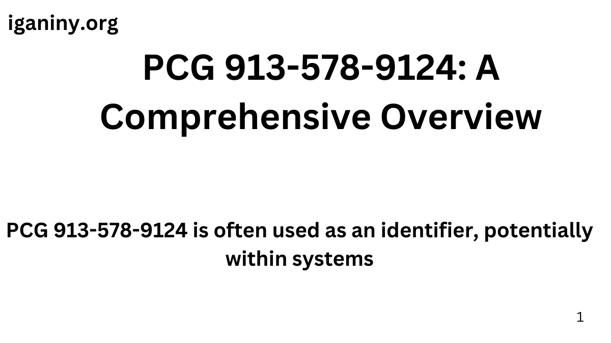 PCG 913-578-9124: A Comprehensive Overview