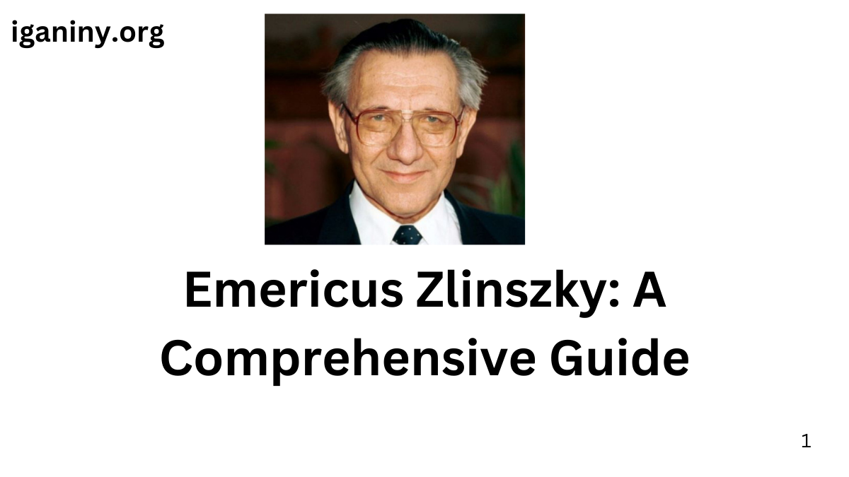 Emericus Zlinszky: A Comprehensive Guide