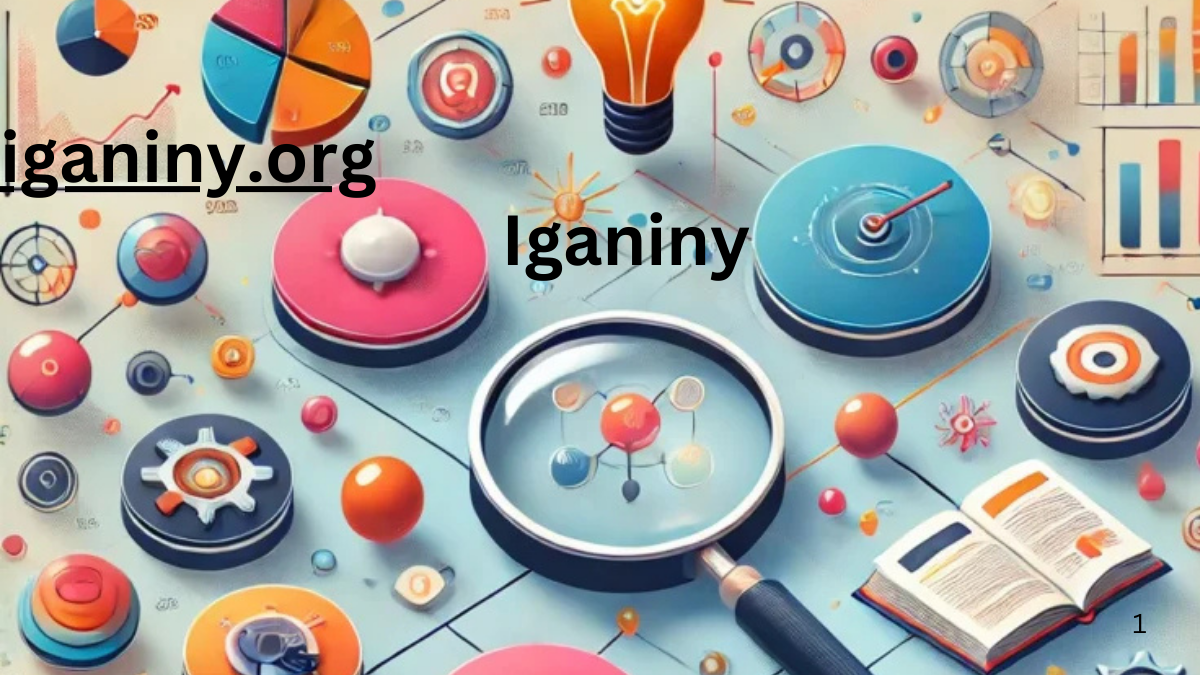 Iganiny: A Comprehensive Guide