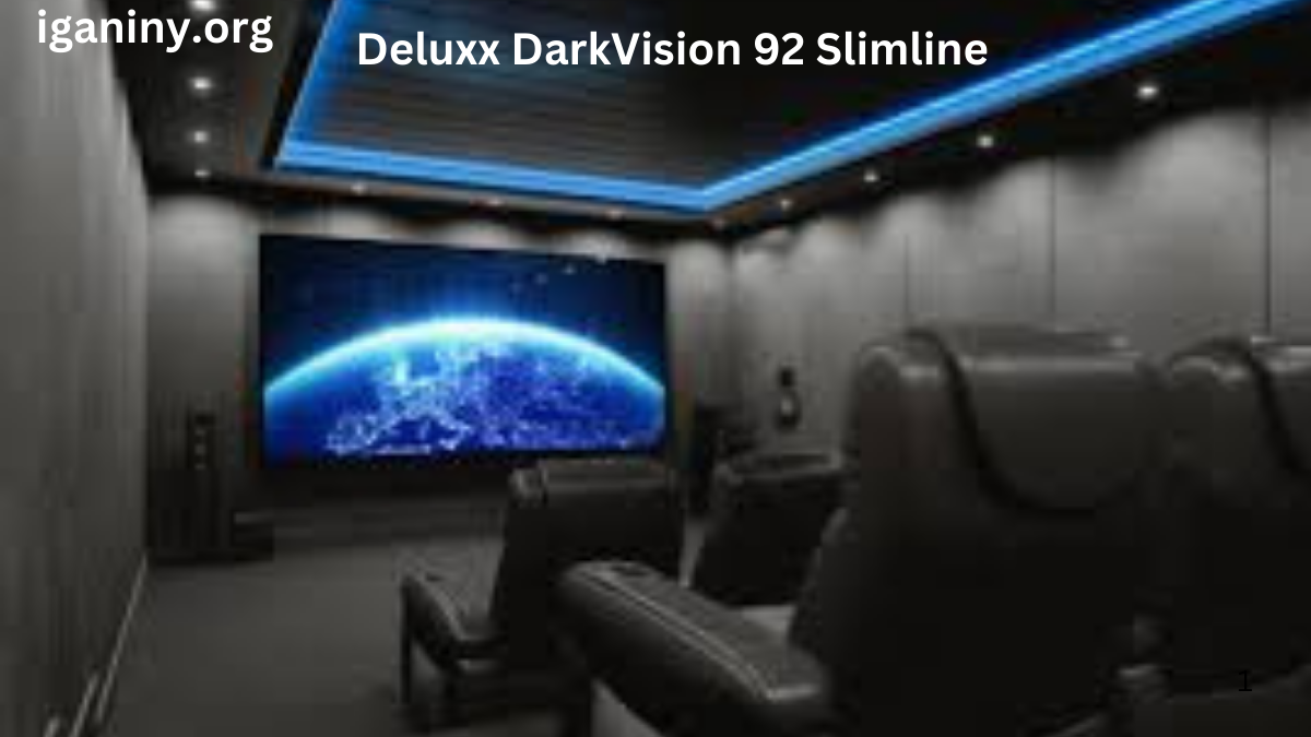 Deluxx DarkVision 92 Slimline