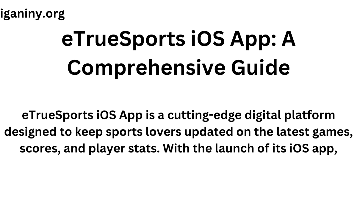 eTrueSports iOS App: A Comprehensive Guide