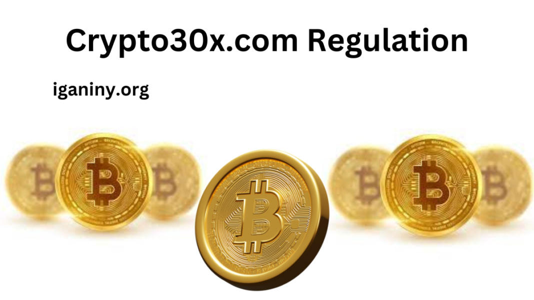 Crypto30x.com Regulation