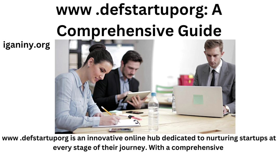 www .defstartuporg: A Comprehensive Guide