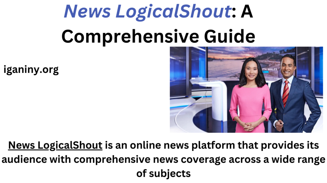 News LogicalShout: A Comprehensive Guide