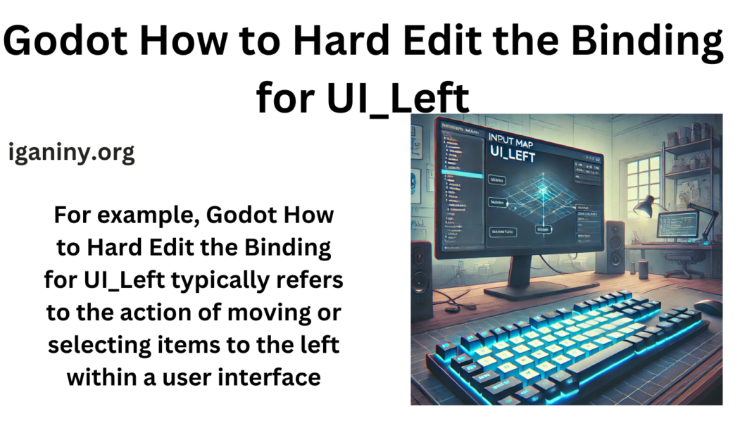 Godot How to Hard Edit the Binding for UI_Left