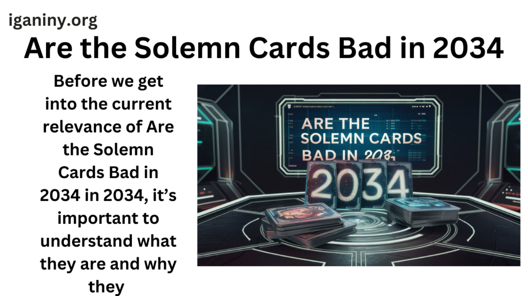 Are the Solemn Cards Bad in 2034